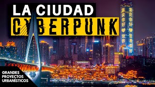 CHONGQING La Increíble Ciudad CYBERPUNK Hecha Realidad  Urbanópolis [upl. by Navaj28]