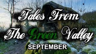 Tales From The Green Valley  September part 1 of 12 [upl. by Eiramlatsyrc]