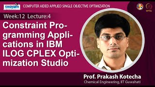 Lec 37 Constraint Programming Applications in IBM ILOG CPLEX Optimization Studio [upl. by Guenzi]