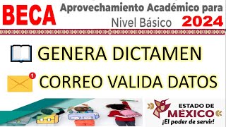 Beca Aprovechamiento 2024 EDO MEXICO 💥 1 GENERA DICTAMEN 2 CORREO VALIDACION DATOS 💵 [upl. by Aileen]