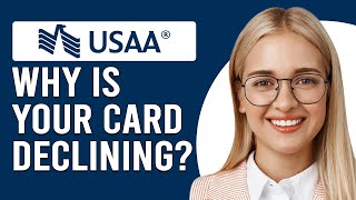 Why Is Your USAA Card Declining What Does It Mean When Your USAA Card Is Declined [upl. by Nalro]