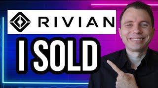 Why I SOLD all of my Rivian Stock [upl. by Torres]