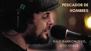 Raly Barrionuevo Lito Vitale │Pescador de hombres [upl. by Nehr]