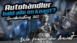 2 Jahre Gewährleistung  steht der Automobilhandel vor dem Aus  was ist zu beachten Team Anwalt [upl. by Ahsim997]