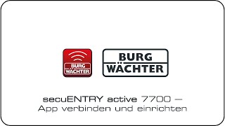 BURGWÄCHTER secuENTRY active 7700 Mit App verbinden und einrichten [upl. by Dixon]