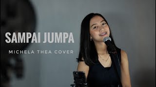 SAMPAI JUMPA ENDANK SOEKAMTI  MICHELA THEA COVER [upl. by Lewert646]