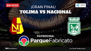 Tolima vs Nacional  GRAN FINAL Liga Betplay 2022 EN VIVO ⚽🔴 [upl. by Garcon369]