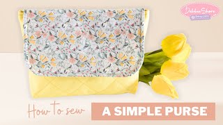 How to Sew a Simple Purse by Debbie Shore [upl. by Siseneg]