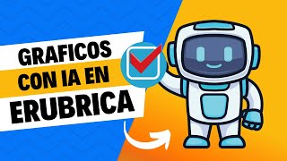 Creando Gráficos con Inteligencia Artificial en ERubrica [upl. by Kirby]