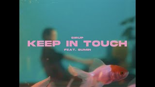 SIRUP  Keep In Touch feat SUMIN Official Music Video [upl. by Ayetal]