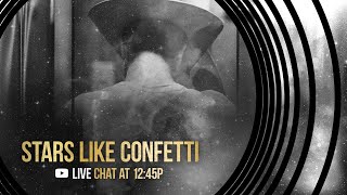 Stars Like Confetti  Official Music Video Live Chat [upl. by Sallad]