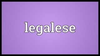 Legalese Meaning [upl. by Kelcey]