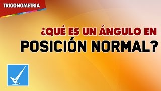 ¿Qué son los Ángulos en Posición Normal  1 [upl. by Owiat]