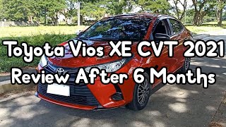 Toyota Vios XE CVT 2021 l Review After 6 Months of Ownership 😃 [upl. by Inat]