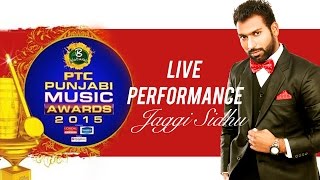 Jaggi Sidhu Song Makeup amp Breakup Live Performance at PTC Punjabi Music Award 2015 [upl. by Schaab792]