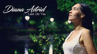 LP  Lost On You Diana Astrid Cover [upl. by Ellynn]