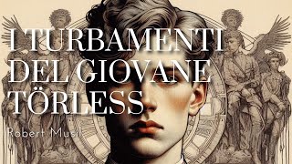 I turbamenti del giovane Törless  Robert Musil Audiolibro [upl. by Abram885]