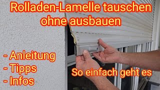 Ohne Ausbau RolladenLamelle tauschen  so einfach geht es Anleitung Tipps amp Infos [upl. by Mccormac856]