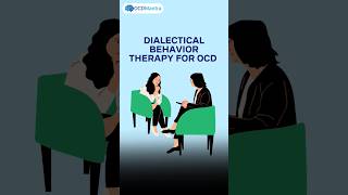 What is Dialectical Behavior Therapy  Benefits of DBT for OCD  OCD Mantra  ocd therapy [upl. by Elorak329]