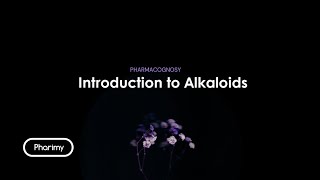 Pharmacognosy  Introduction To Alkaloids [upl. by Nwahsud910]