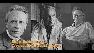 Klages Reich and Peat Towards a Bioenergetic Philosophy [upl. by Kare]