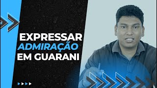 10 frases de admiração em Guarani [upl. by Aelanej]