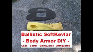 Ballistic Soft Kevlar  Body Armor DiY [upl. by Swagerty356]