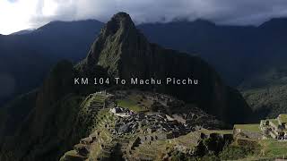 KM104 The One Day Inca Trail Hike to Machu Picchu [upl. by Toms628]