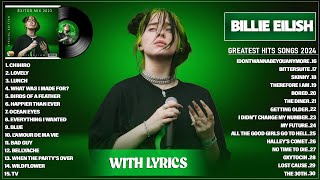 Billie Eilish Greatest Hits Full Album 2024  Billie Eilish Best Songs Playlist 2024 With Lyrics [upl. by Darcy]