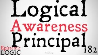 Logical Awareness Principle Justification Logic [upl. by Walczak511]