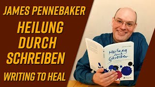 Heilung durch Schreiben von James Pennebaker Writing to Heal Buchvorstellung [upl. by Atul528]