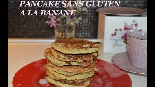 ❤  1  Recette  PANCAKE A LA BANANE SANS GLUTEN [upl. by Yetnom]