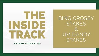 The Inside Track Episode 3 G1 Bing Crosby S and G2 Jim Dandy S [upl. by Dannon963]