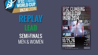 IFSC Climbing World Cup Inzai 2014  Lead  Semifinals  MenWomen [upl. by Eliga]