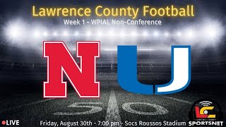 Union Scotties vs Neshannock Lancers  WPIAL Football  Week 1  Aug 30 2024 [upl. by Nylanaj]