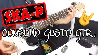 Consumo Gusto  Ska P Guitar Cover [upl. by Laurice]