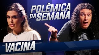 VACINA  POLÊMICA DA SEMANA [upl. by Yanttirb]