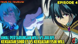 PERTARUNGAN AWAL WILL VS JULIUS ❗KEKUATAN SIHIR ES VS KEKUATAN FISIK  alur cerita anime tsue tsuru [upl. by Maidie]