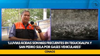 CENAOS Lluvias ácidas son más frecuentes en Tegucigalpa y San Pedro Sula por gases vehiculares [upl. by Sean314]