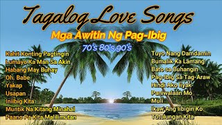 Tagalog Love Songs  Mga Awitin Ng PagIbig  70s 80s 90s [upl. by Francesco297]