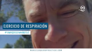 MarceloQuiropráctico  Ejercicio de respiración  UnPaseoConMarcelo [upl. by Arehsat]