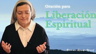 ORACIÓN PARA LIBERACIÓN ESPIRITUAL  Hna Glenda Oficial [upl. by Narhet]