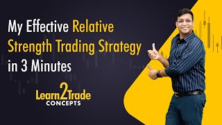 My Effective Relative Strength Trading Strategy in 3 Minutes [upl. by Xxam]