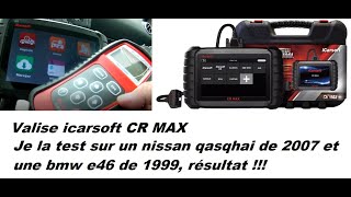 Je teste la ICARSOFT CR MAX sur une bmw e46 1999 et un nissan qasqhai de 2007 [upl. by Nehgaem174]