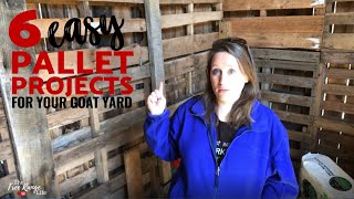 6 Super Easy Ways to Use Pallets in the Goat Yard [upl. by Pfosi]