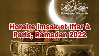 Horaire imsak et iftar à Paris Ramadan 2022 [upl. by Emelita]