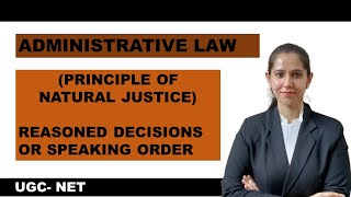 PRINCIPLE OF NATURAL JUSTICE REASONED DECISIONS [upl. by Anniala75]