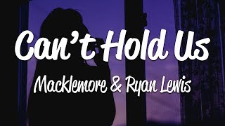 Macklemore amp Ryan Lewis  Cant Hold Us Lyrics ft Ray Dalton [upl. by Ekud383]