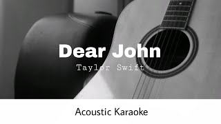 Taylor Swift  Dear John Taylors Version Acoustic Karaoke [upl. by Notned]