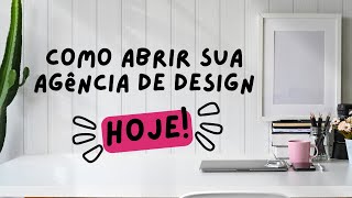 Como Abrir uma agencia de Design [upl. by Ycaj904]